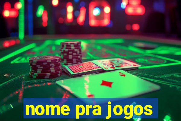 nome pra jogos